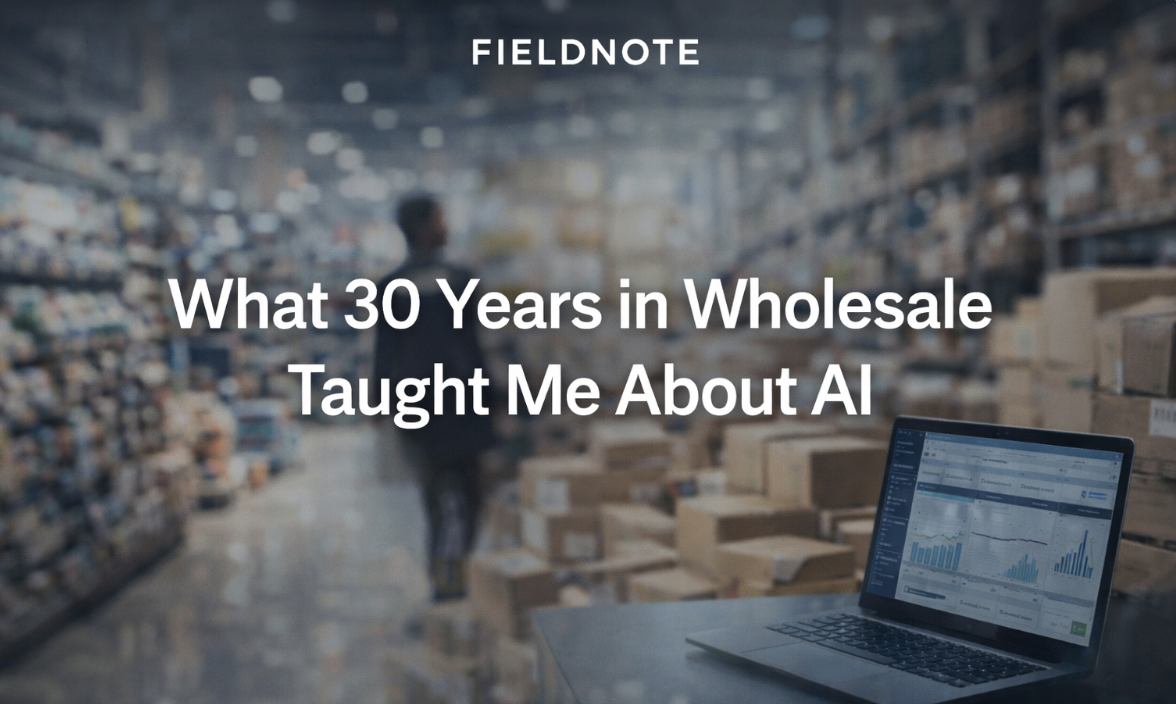 What 30 Years in Wholesale Taught Me About AI