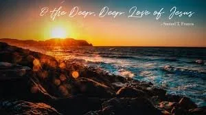 Seeing the Deep, Deep Love of Christ– Part 5 of TBD on Ephesians