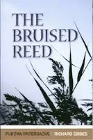 The Bruised Reed, DRD, and more - What I’m preaching, reading