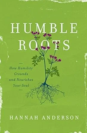 Humble Roots and Hebrews - what I’m reading and preaching