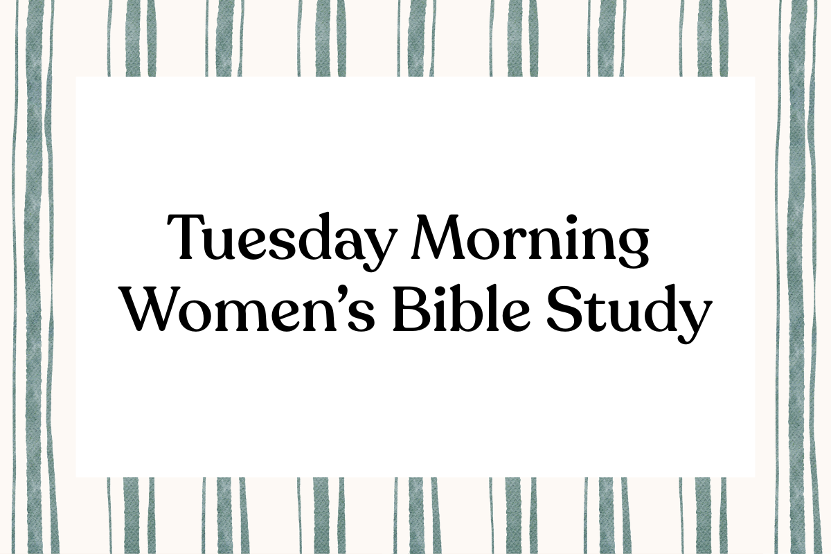 Tuesday Morning Women's Bible Study