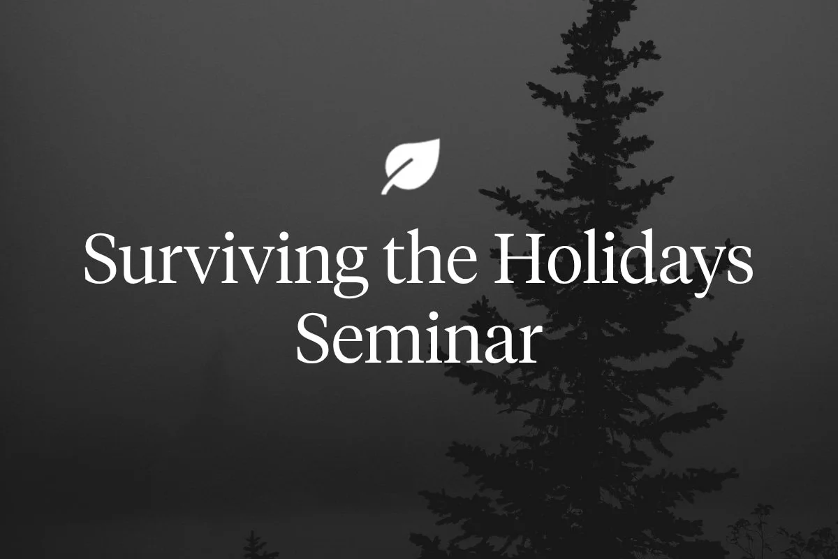 Dark background with tree silhouette and white text: Surviving the Holidays Seminar with a leaf icon above the text.