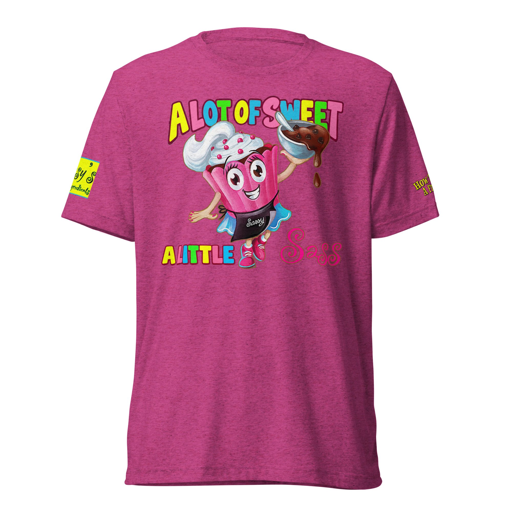 Sassy’s “A Lot of Sweet, a Little Sass” T-Shirt – Signature Edition