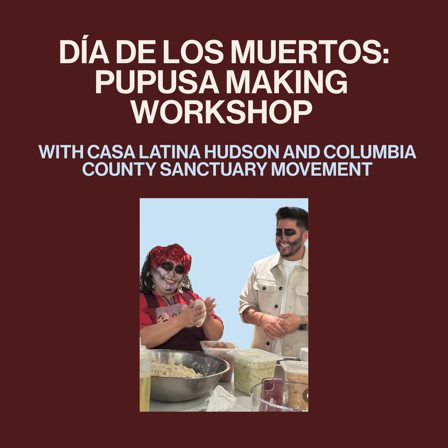Día de Los Muertos: Pupusa Making Workshop