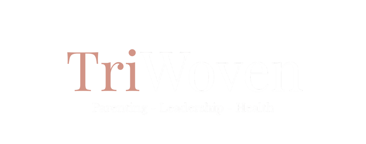 TriWoven: Parent, Lead and Be Well