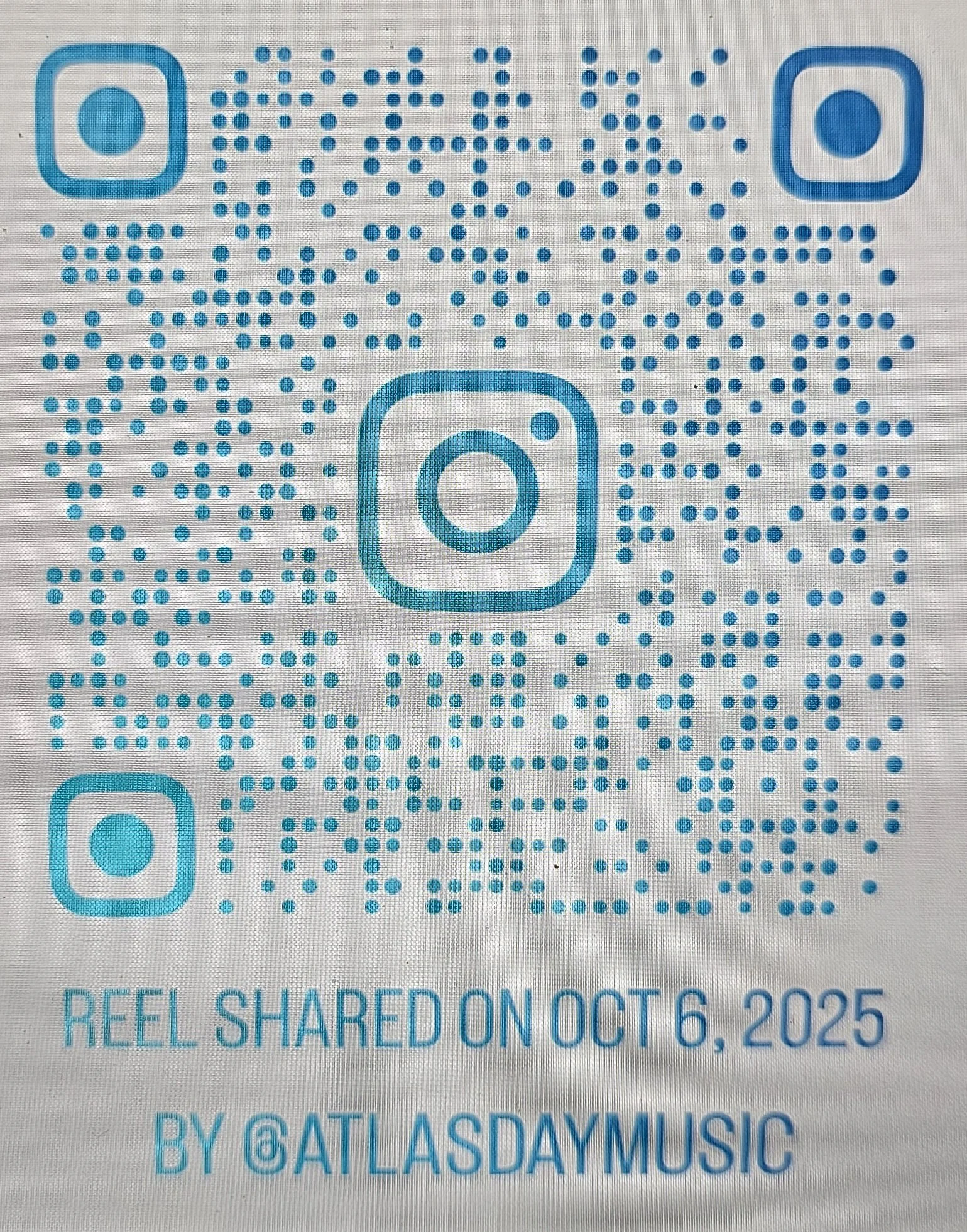 Instagram QR code with text beneath it reading 'REEL SHARED ON OCT 6, 2025 BY @ATLASDAYMUSIC'.