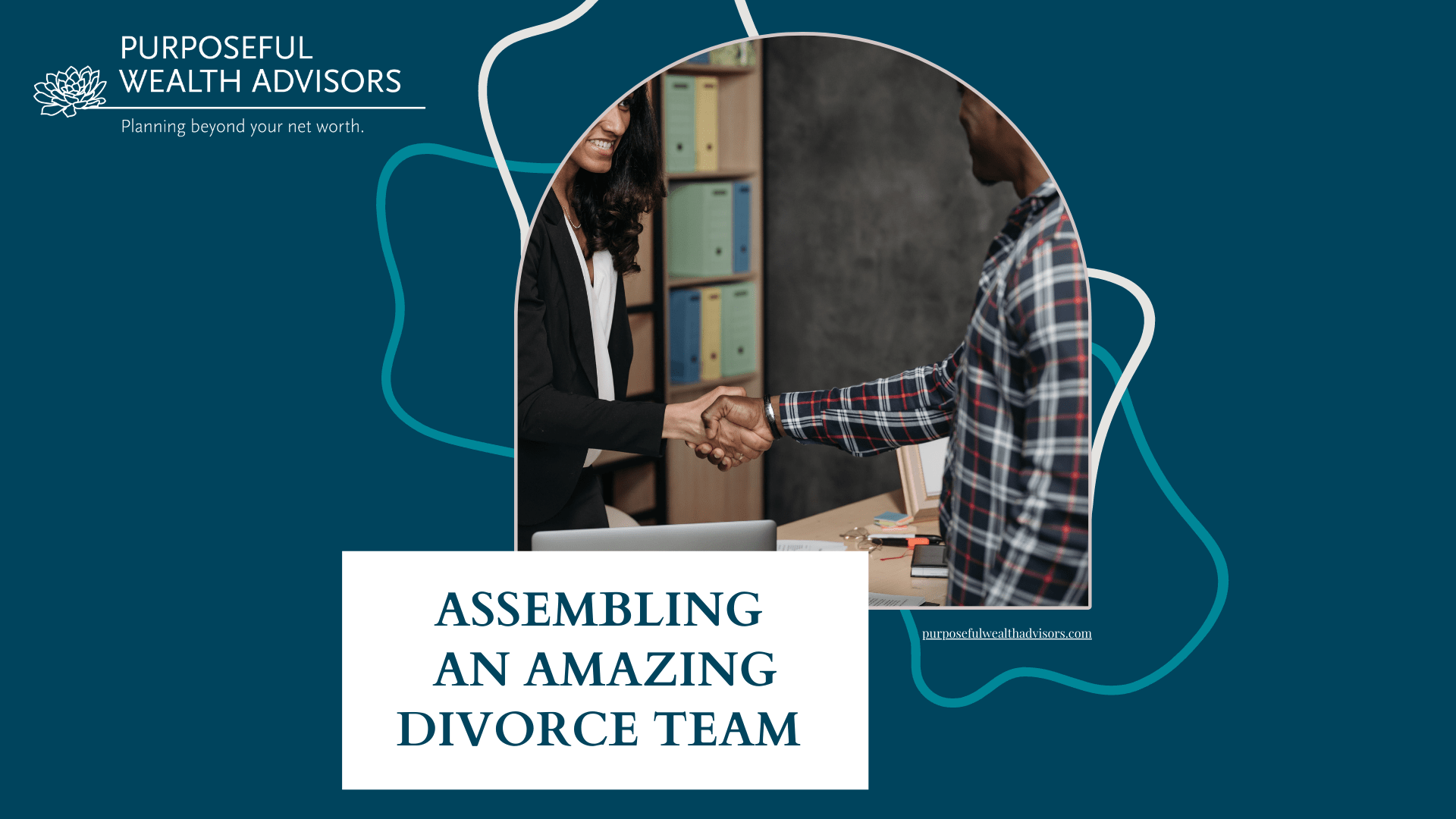 Assembling an amazing divorce team