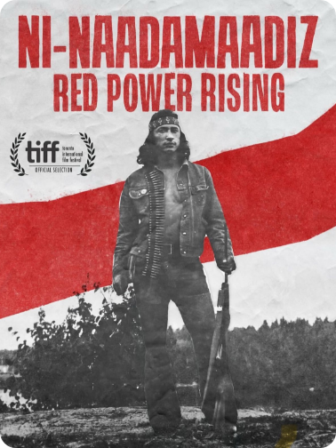 Movie poster for 'Ni-NaadamAadiz: Red Power Rising' featuring a person standing with a rifle, wearing a bandana, with a red and white background and 'TIFF' official selection logo.