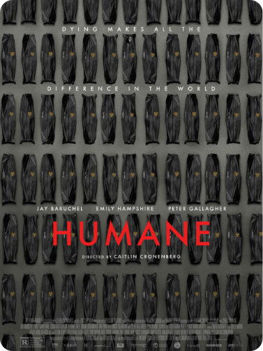 Multiple hanging black body bags with yellow tags, in rows. Text overlay reads: "Dying makes all the difference in the world." The title 'Humane' - a production supported by Bizable is in large red letters, along with names of actors and director.