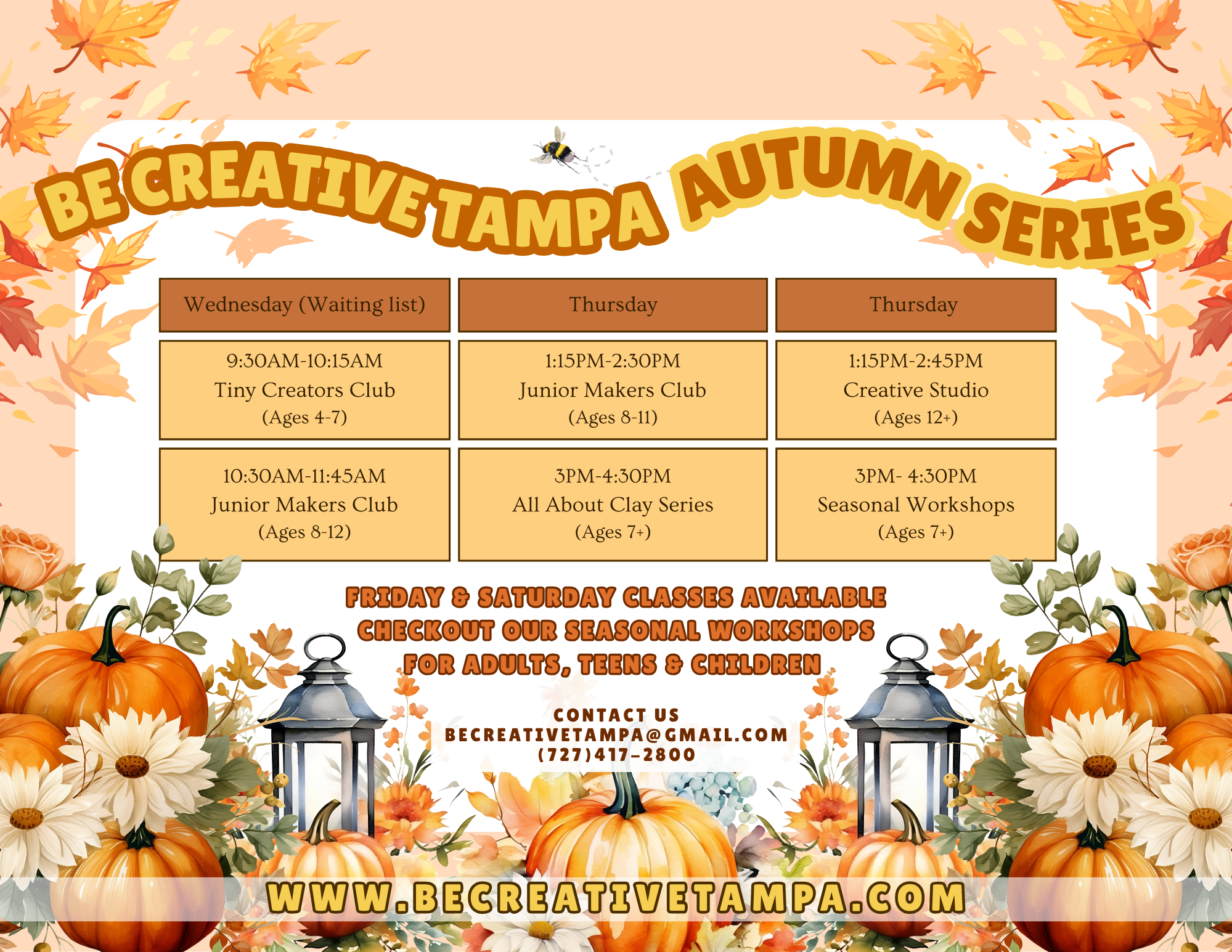 Fall-themed poster for 'Be Creative Tampa Autumn Series' featuring pumpkins, fall leaves, daisies, lanterns, and a bee. Shows class schedules for October with times and age ranges, along with contact information and website.