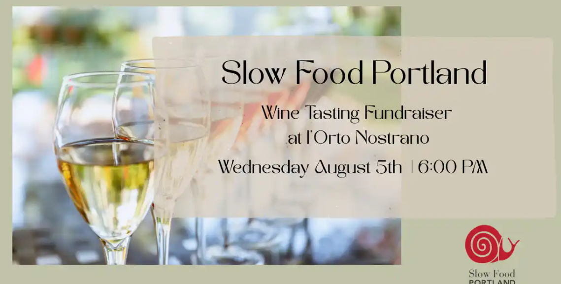 Slow Food Portland Summer Wine Fundraiser