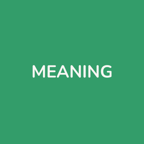 Green background with the word "MEANING" in white capital letters in the center.