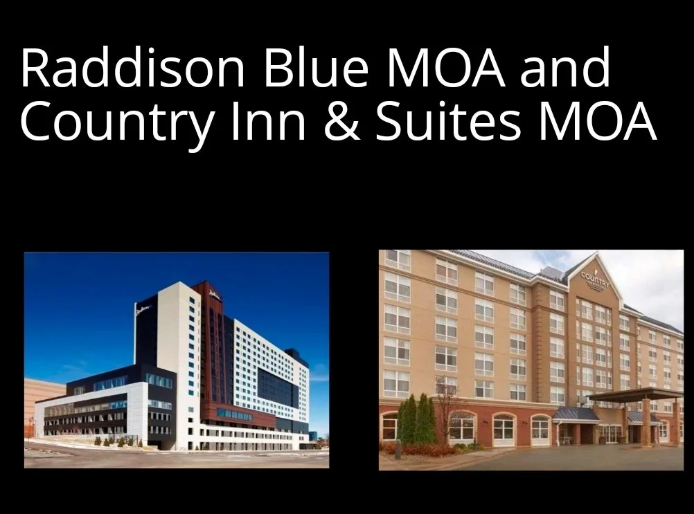 Hotels: Radison Blue MOA and Country Inn & Suites MOA