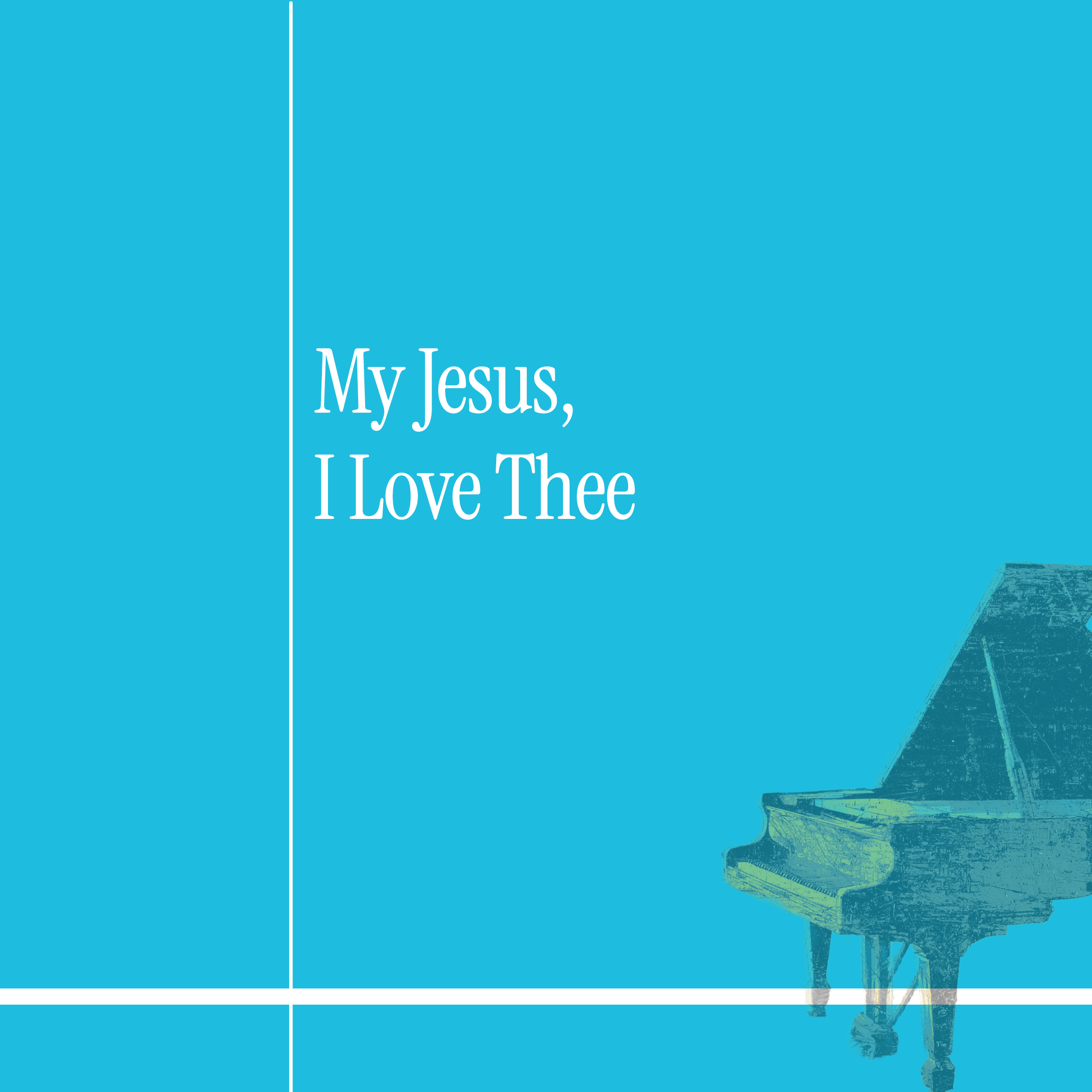 My Jesus, I Love Thee