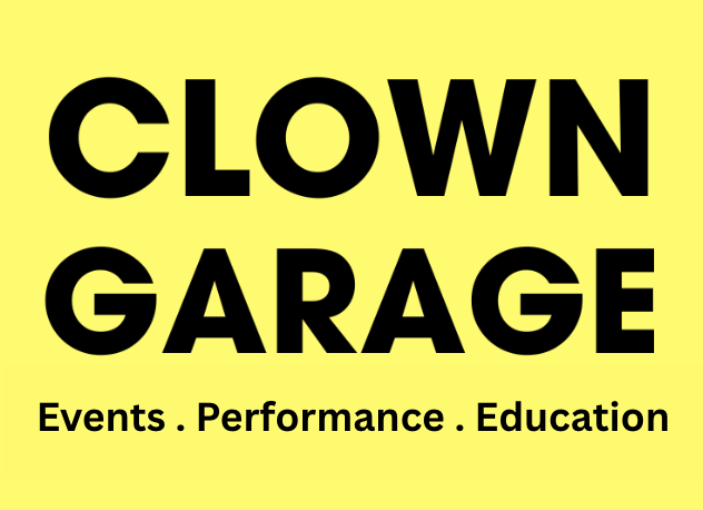 Yellow background with black text reading "Clown Garage" and smaller text below with the words "Events . Performance . Education."