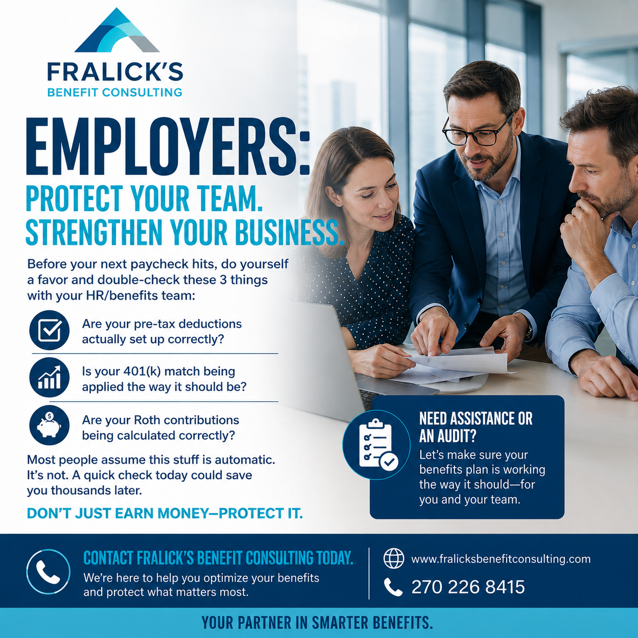 A promotional flyer for Fralick's Benefit Consulting advising employers to double-check their HR and benefits team on pre-tax deductions, 401(k) matching, and Roth contributions, with contact information and a photo of three professionals discussing 