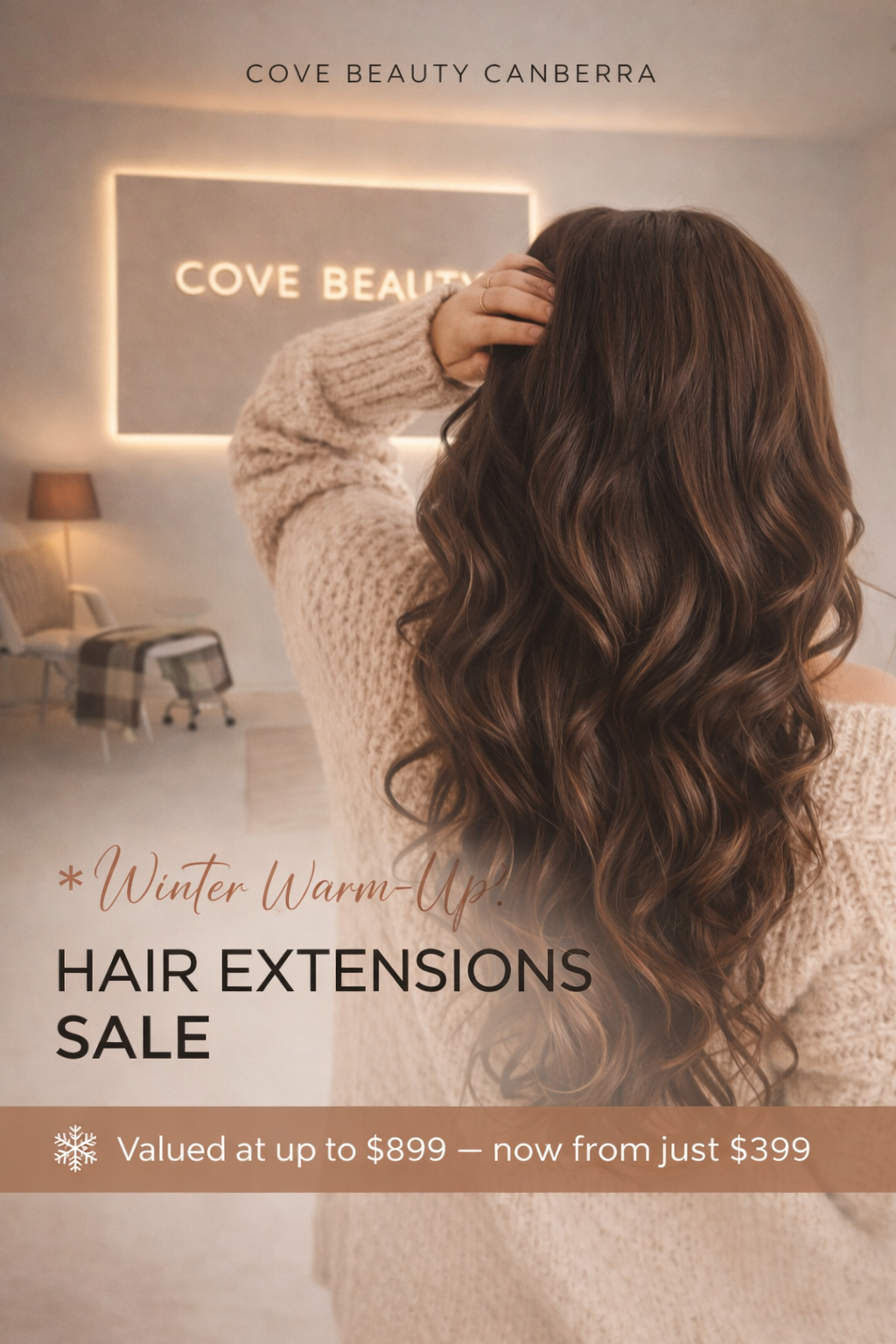 Promotional flyer for Cove Beauty Canberra featuring a woman with long, wavy brown hair in a cozy, beige sweater inside a salon or spa. The flyer advertises a winter warm-up hair extensions sale, with prices now starting at $399, originally valued up to $899.