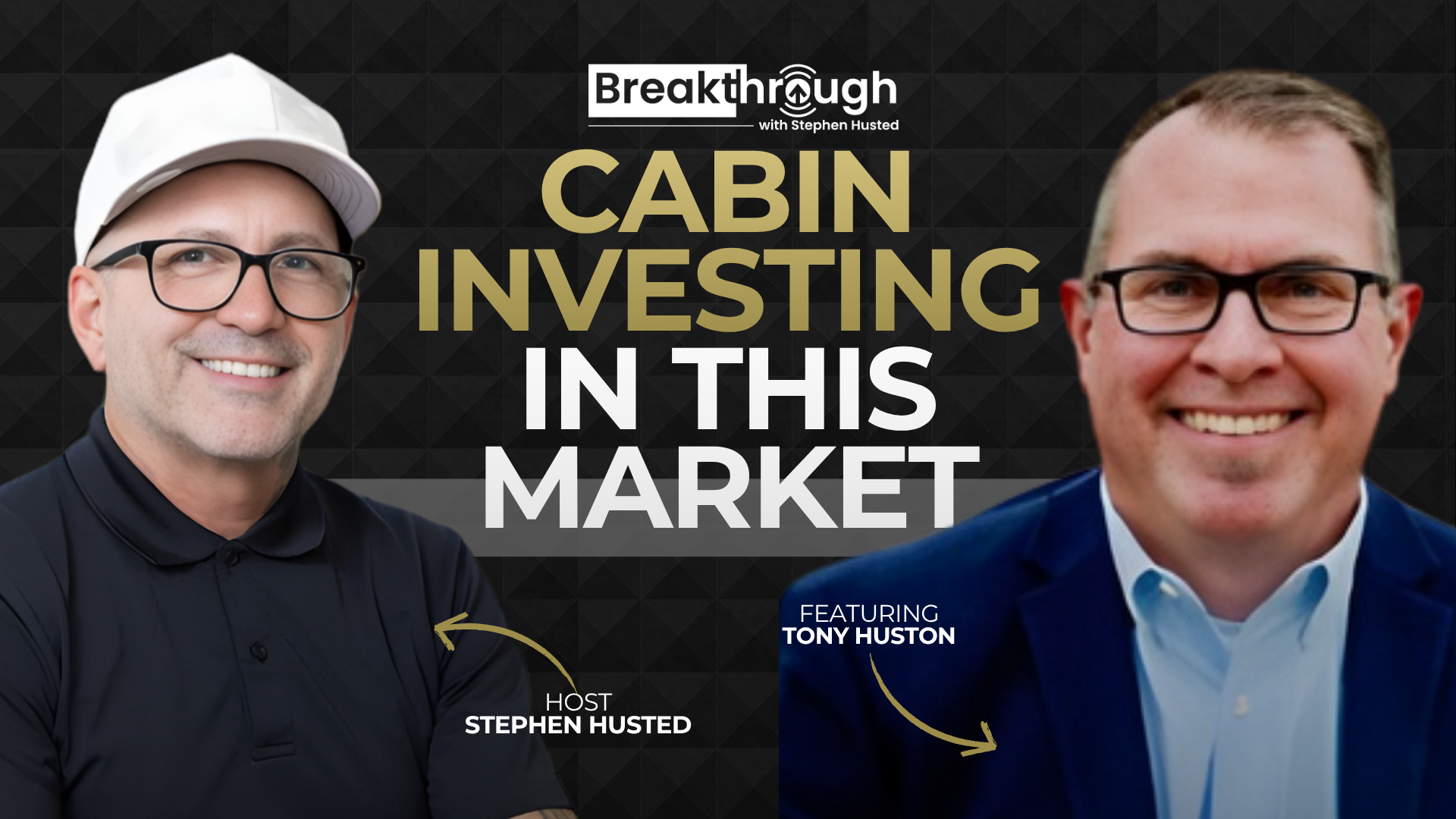 Episode 17 - Understanding Cabin Rentals: Tony Huston's Inside Look