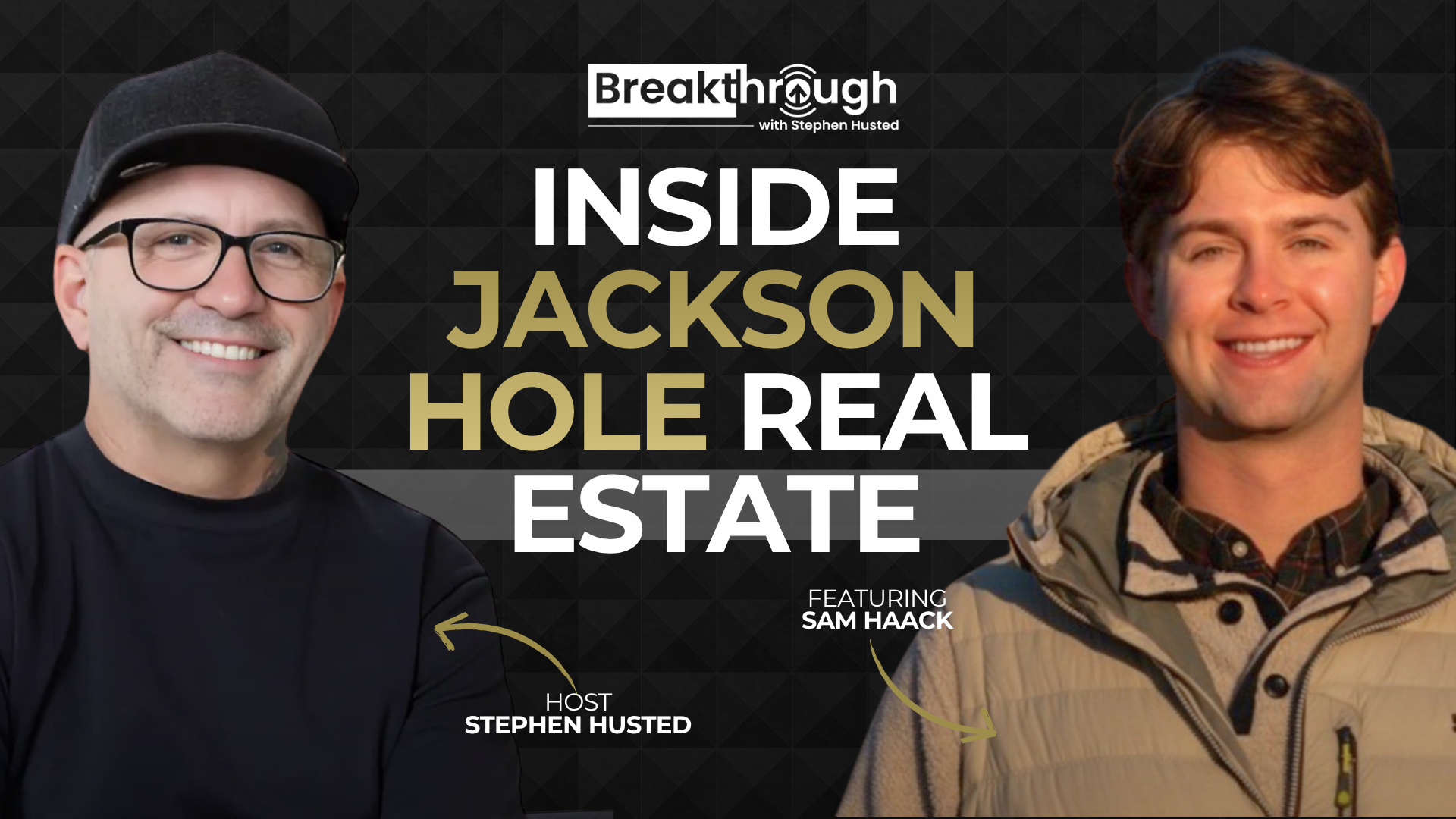 Episode 72 - Sam Haack on Luxury Real Estate, Wealth, and Wyoming Living