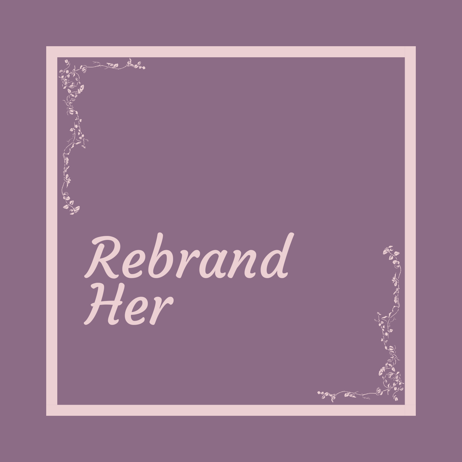 Rebrand Her 