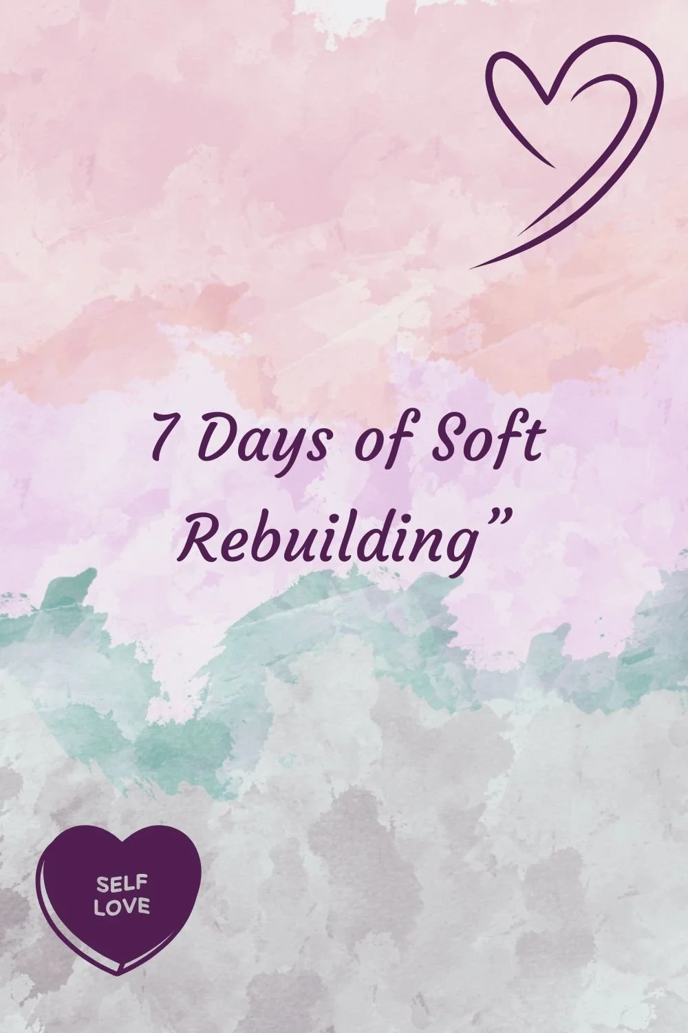 7 Days of Soft Rebuilding