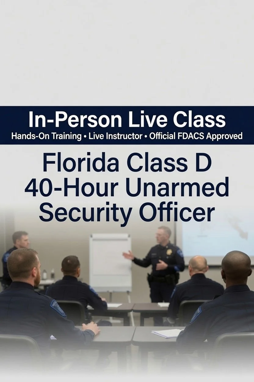 Florida Class D — Unarmed Security Officer License (40 Hours) June 29- July 2, 2026 8:30am-6:30pm