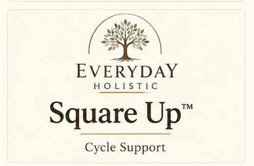 Square Up™  Cycle Support + Women’s Monthly Wellness