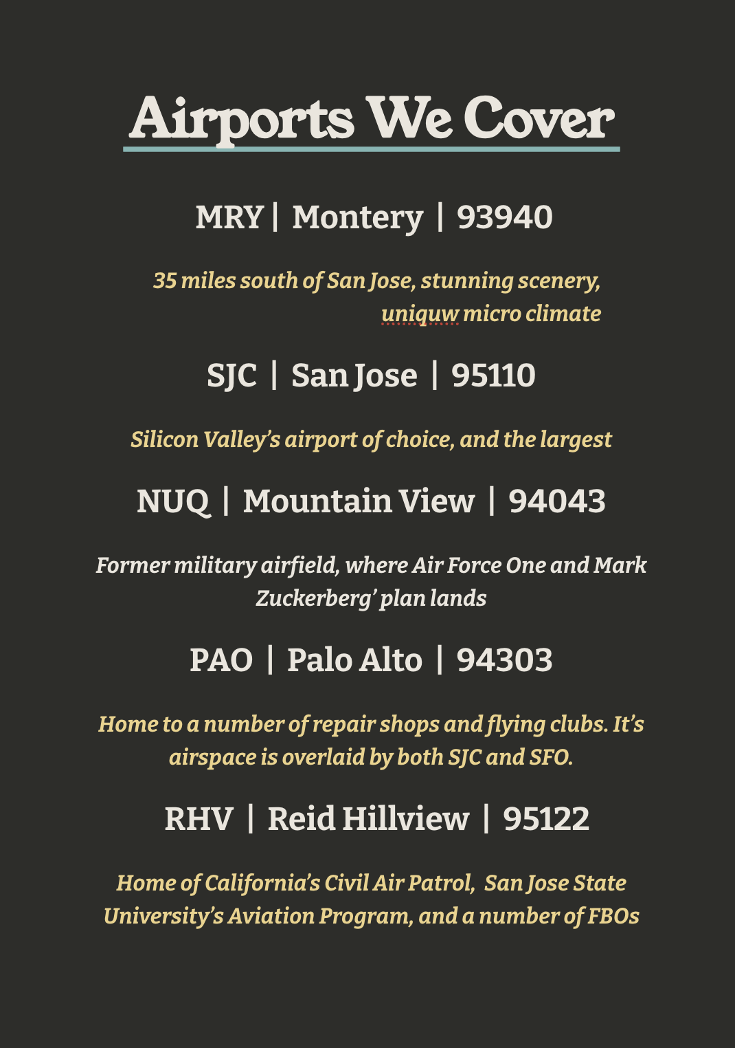Palo Alto, Mountain View, Sunnyvale, Santa Clara, Milpitas, San Jose, Campbell, Los Gatos,  Morgan Hill, Gilroy, PAO, NUQ, SJC, RHV, MRY, FBO,
