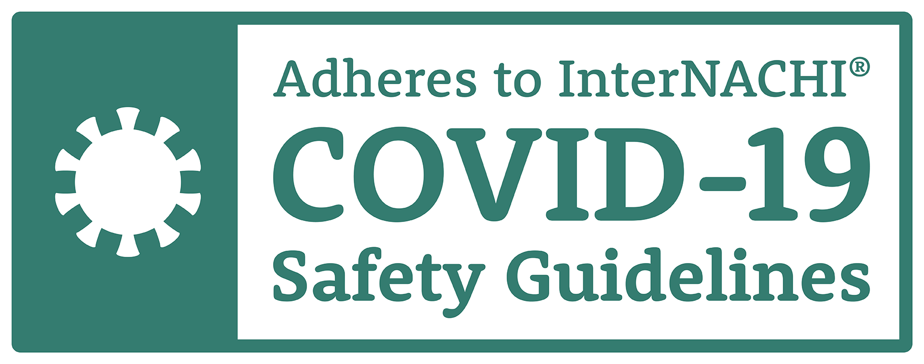 Green and white sign containing a graphic of a virus and text reading "Adheres to InterNACHI COVID-19 Safety Guidelines."