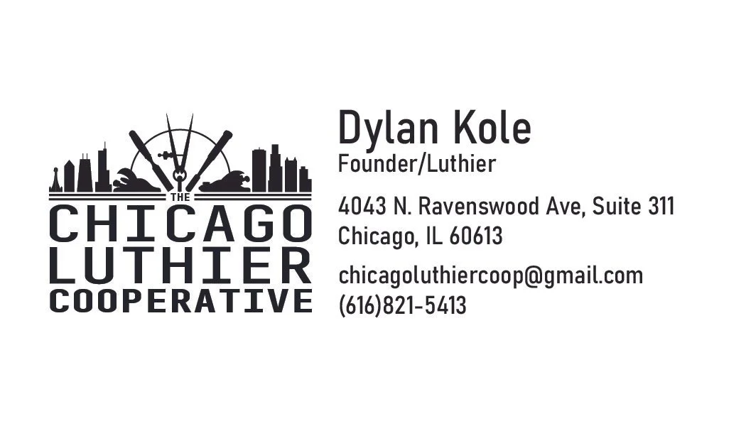 A business card with the Chicago Luthier Cooperative logo on the lefthand side. The text reads "Dylan Kole. Founder and luthier. 4043 N. Ravenswood Ave, Suite 311, Chicago, IL, 60613. chicagoluthiercoop@gmail.com. (616)8215413"