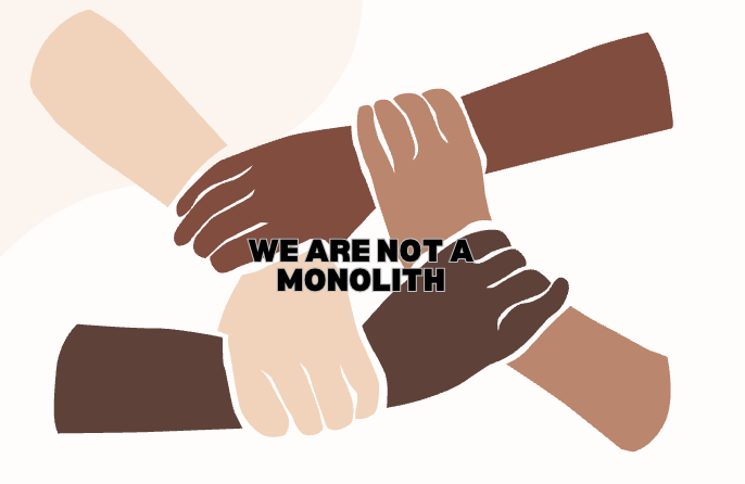 We Are Not A Monolith