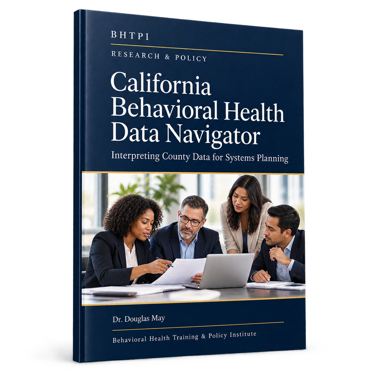 California Behavioral Health Data Navigator: County Data Interpretation & Policy Recommendations