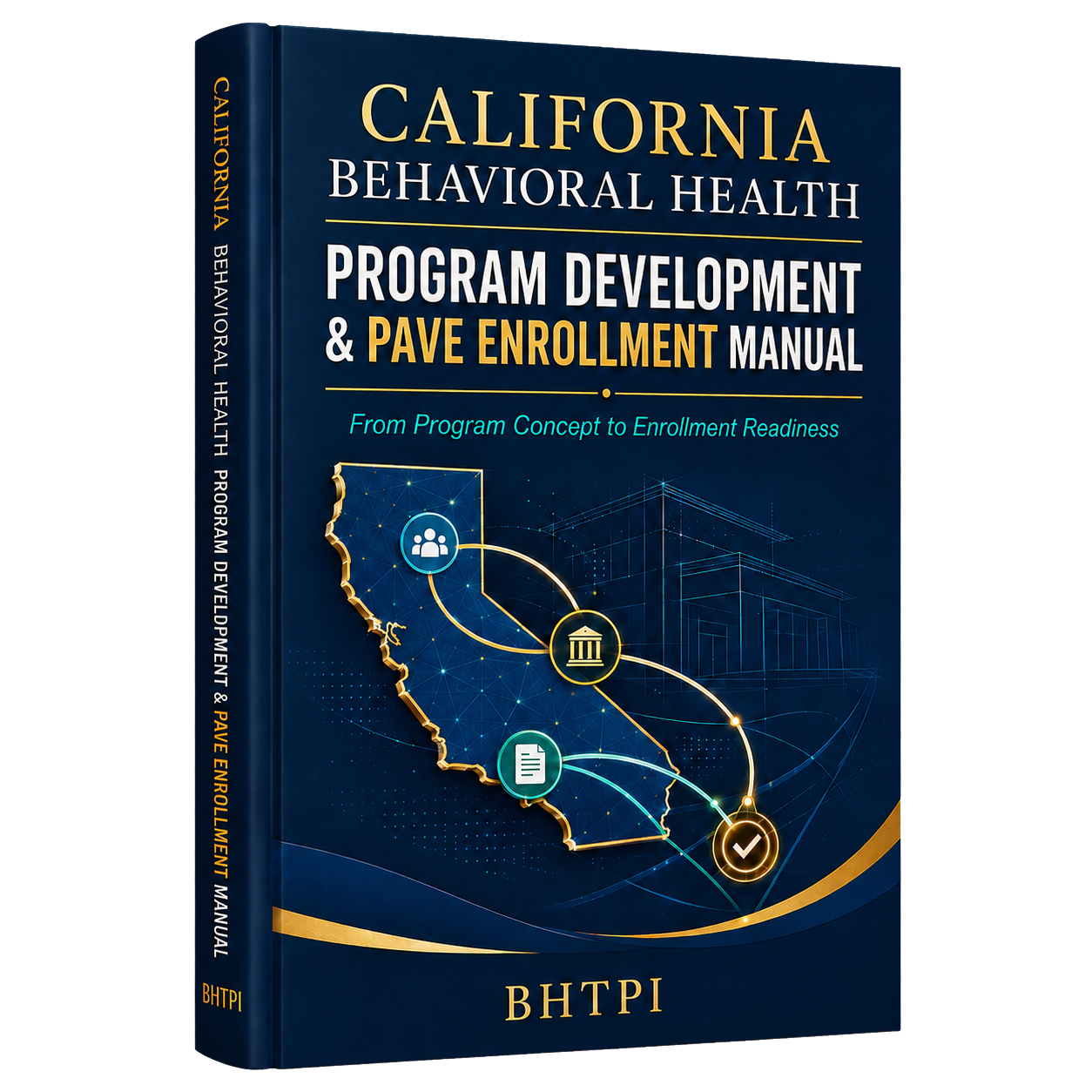 California Behavioral Health Program Development & PAVE Enrollment Manual