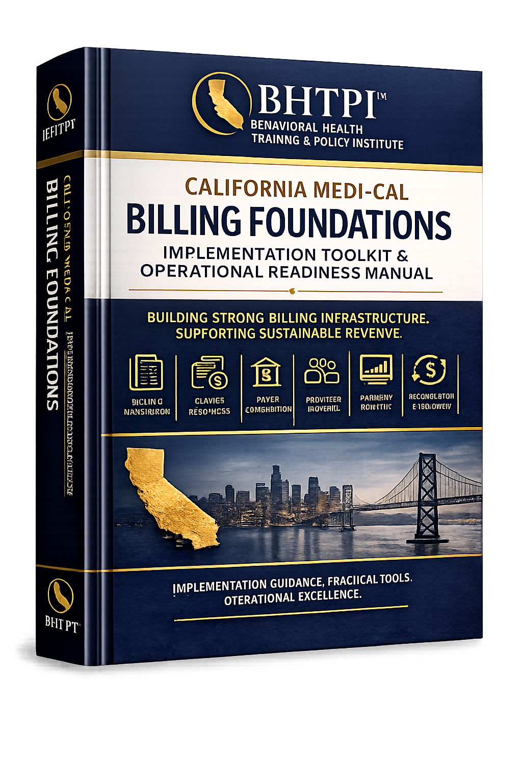 California Medi-Cal Billing Foundations  Implementation Toolkit & Operational Readiness Manual