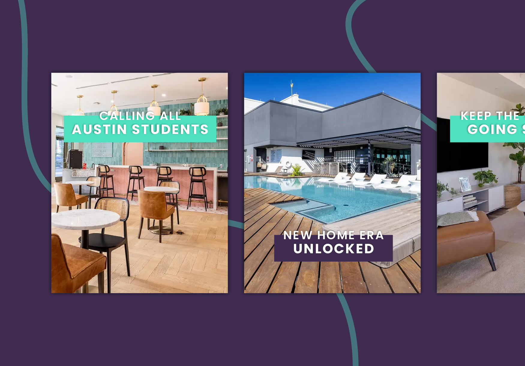 Three images with overlay text. The first image shows a modern café interior with seating and a bar, with the text "Calling all Austin students." The second image features a rooftop pool with lounge chairs and the text "New home era unlocked." The th