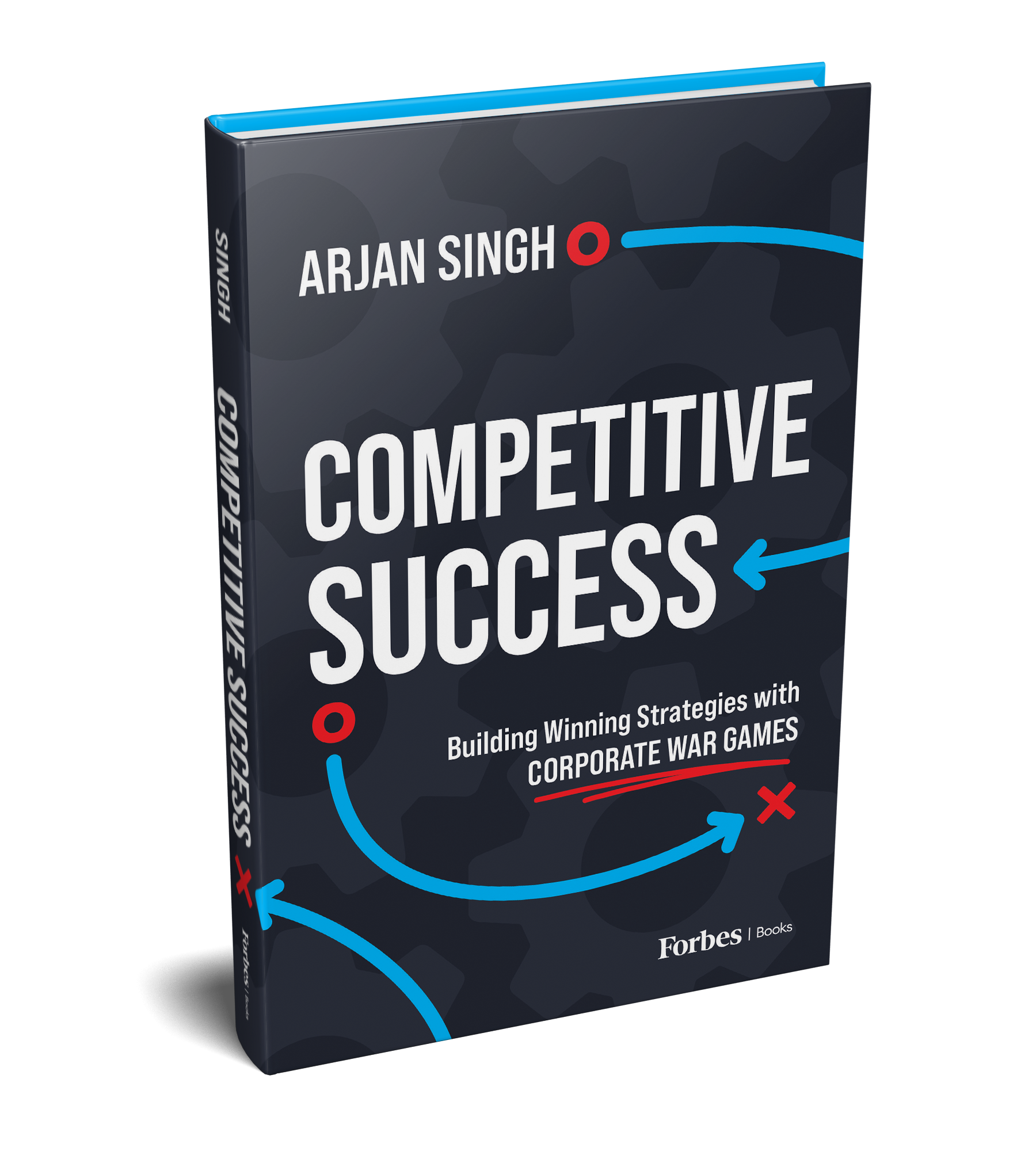 Competitive Success Book - Building winning strategies with corporate war games