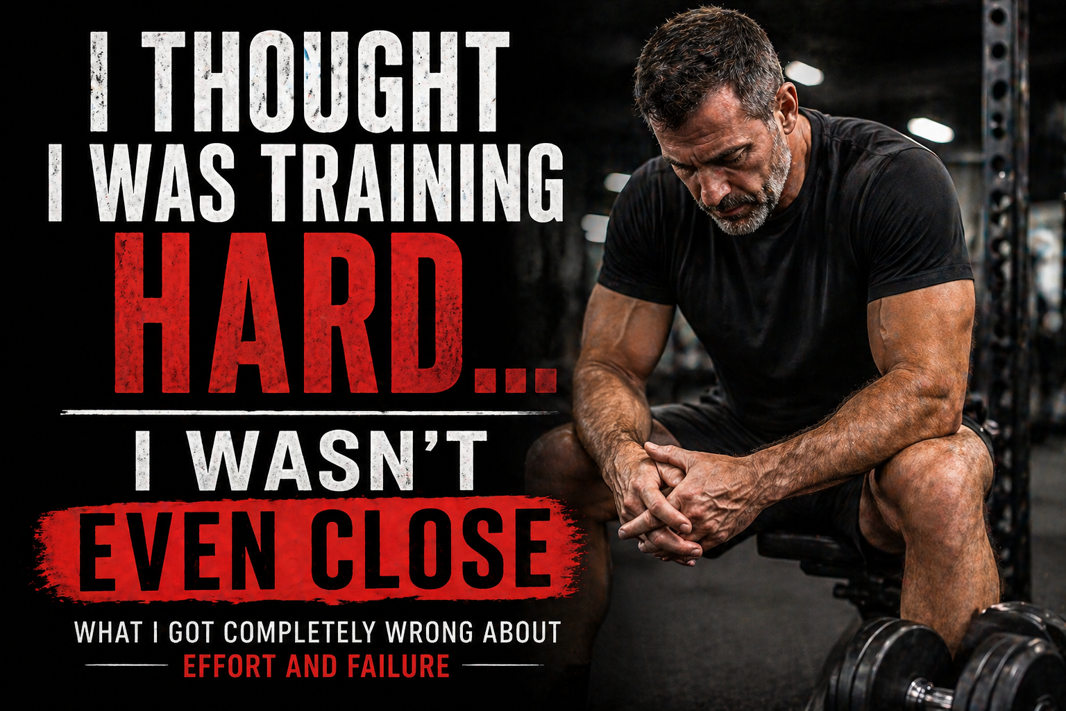 I Thought I Was Training Hard… I Wasn’t Even Close