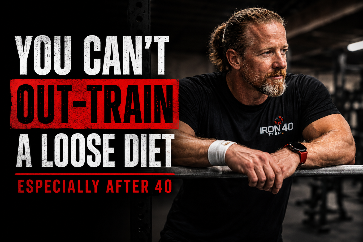 You Can’t Out-Train a Loose Diet