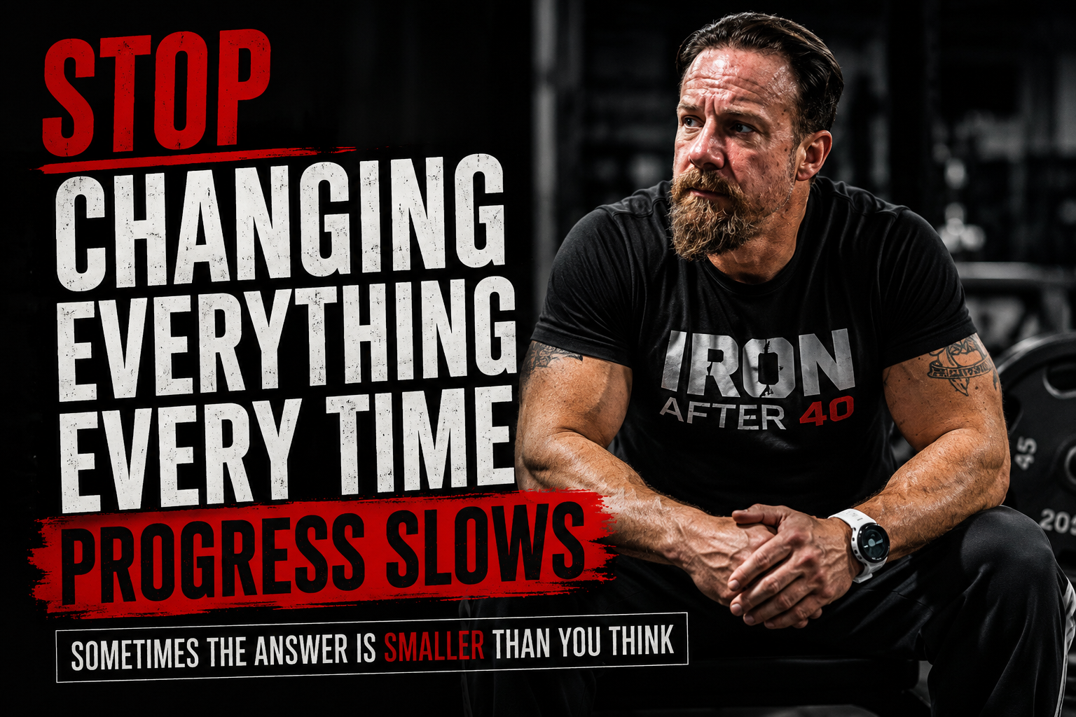 Stop Changing Everything Every Time Progress Slows