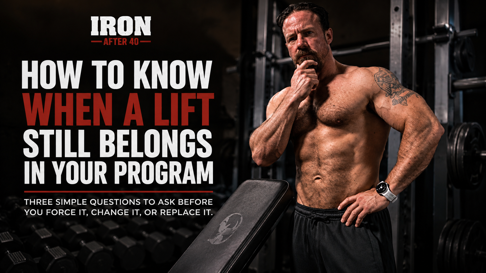 How to Know When a Lift Still Belongs in Your Program