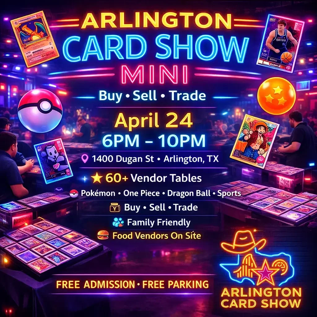 Arlington Card Show Mini Friday 6pm-10pm (April 24)