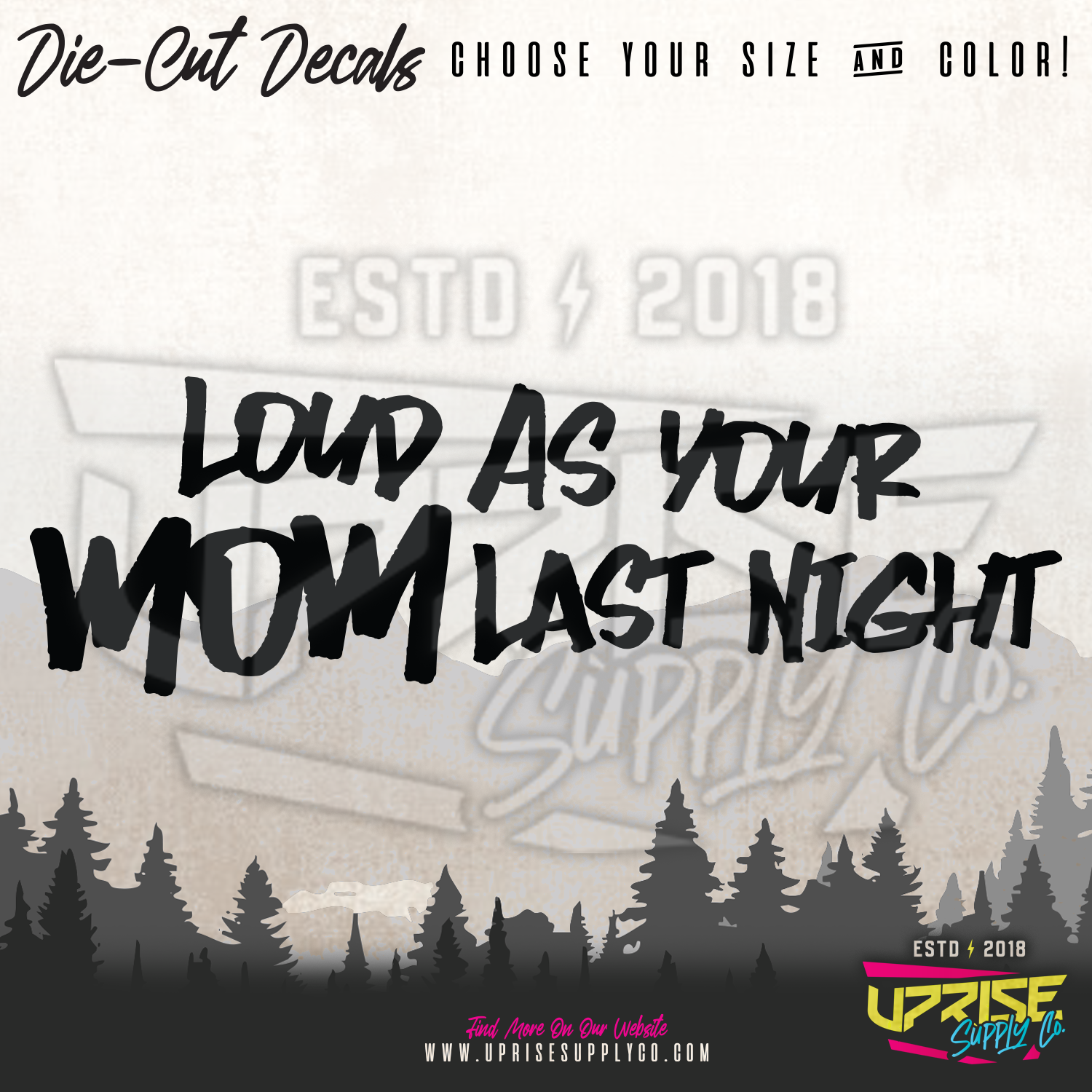 Loud As Your MOM // Vinyl Decals