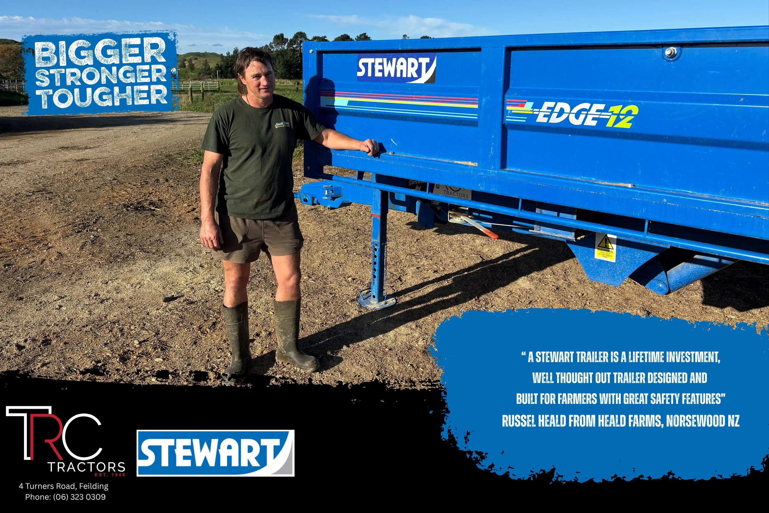 A man wearing a green shirt, shorts, and rubber boots standing next to a blue Stewart Edge 12 trailer on a dirt surface with grass and trees in the background. Text on the image includes slogans like 'BIGGER, STRONGER, TOUGHER,' and a quote about the