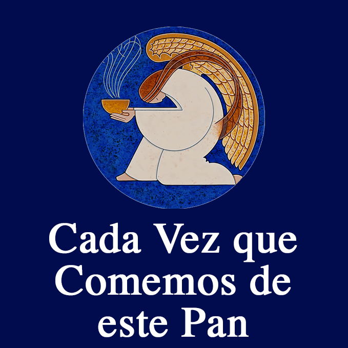 Cada Vez que Comemos de este Pan