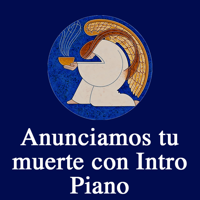 Anunciamos tu muerte con Intro Piano