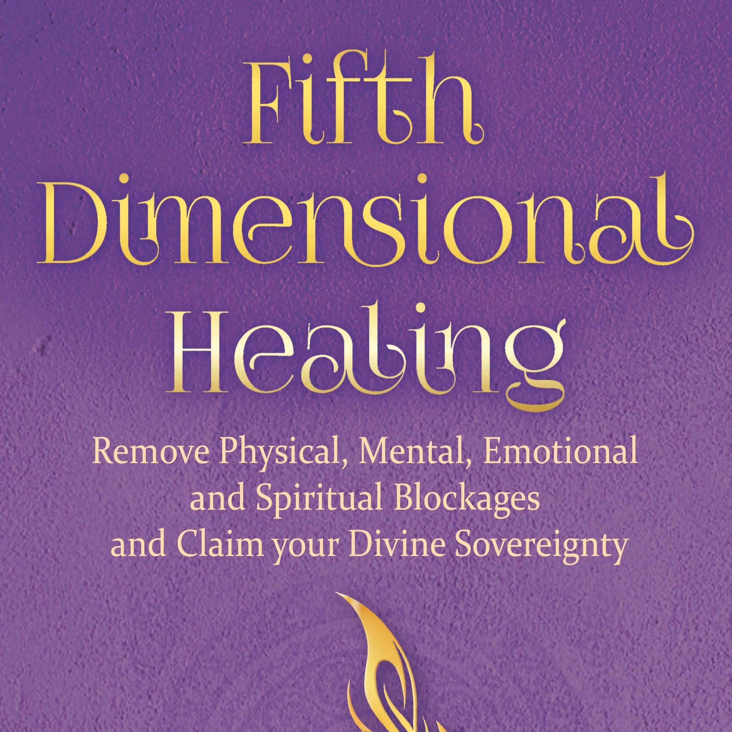 Fifth Dimensional Healing
