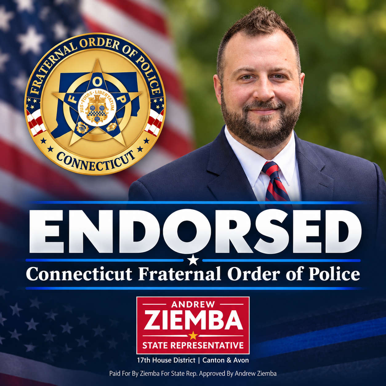 A political campaign poster showing a man in a suit and tie, with a background of the Connecticut state flag and the emblem of the Connecticut Fraternal Order of Police. The poster has bold text stating "ENDORSED" and includes the name Andrew Ziemba as the state representative for the 17th House District in Canton and Avon, Connecticut.