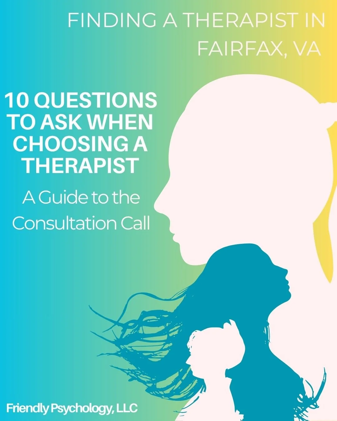 Finding a Therapist in Fairfax, VA: 10 Questions to Ask When Choosing a Therapist (A Guide to the Consultation Call)