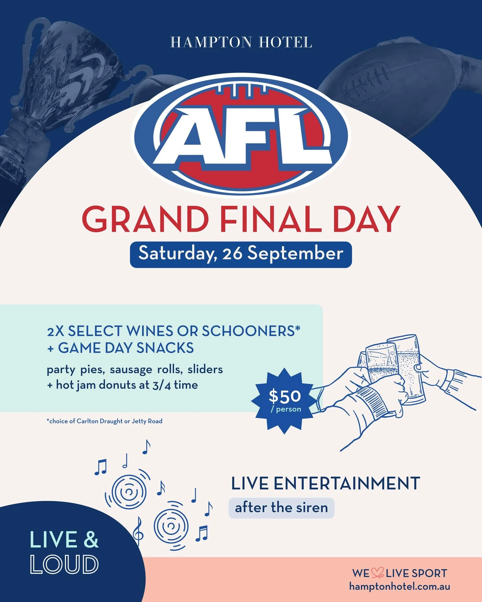 On Saturday 26 September, lock in your spot to catch the AFL Grand Final live and loud at Hampton Hotel.

For $50 per person you&rsquo;ll get two drinks, including select wines and schooners of Carlton Draught or Jetty Road, plus a spread of game day