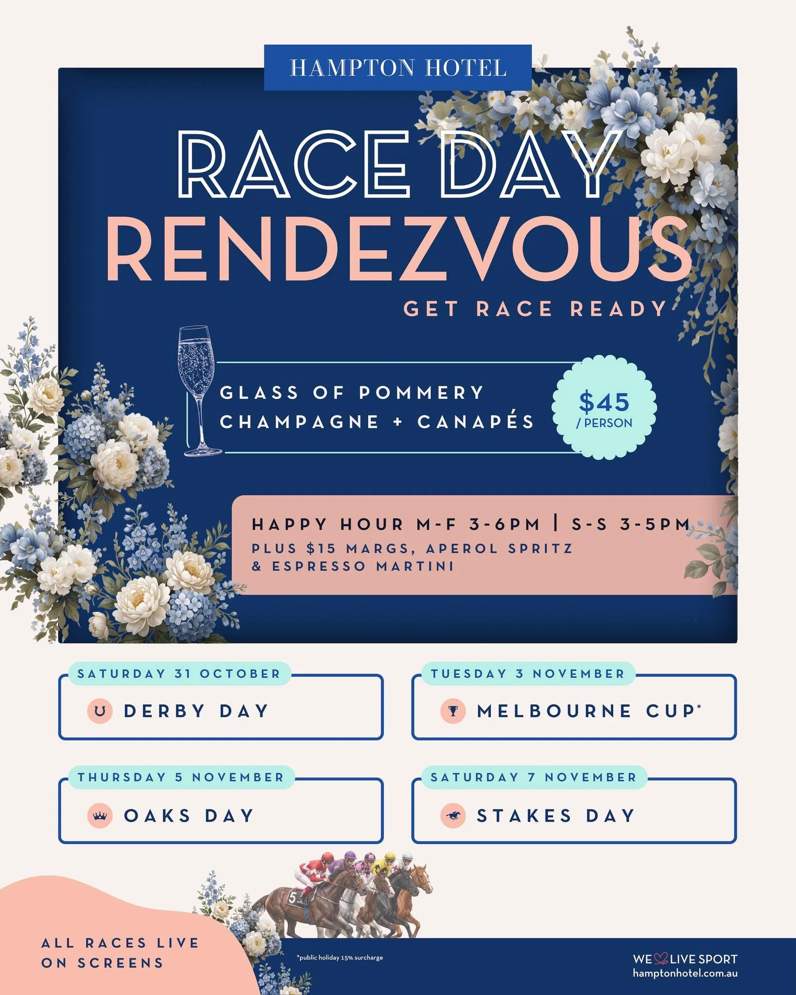 Kick off your Spring Racing Carnival at Hampton Hotel.

Round up your racing crew and join us for a Race Day Rendezvous on Derby Day, Melbourne Cup, Oaks Day or Stakes Day.

For $45 per person, start your day with a glass of Pommery Champagne, house 